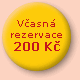 Sleva 200 Kč za včasnou rezervaci